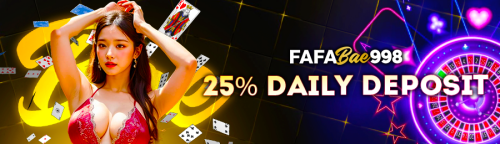 FAFABae998 PROMOTION 25� DAILY DEPOSIT