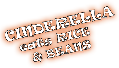 Audition Information For Cinderella Eats Rice And Beans