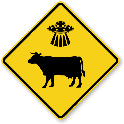 Ufo Cow Abductions Here Sign Slow Down