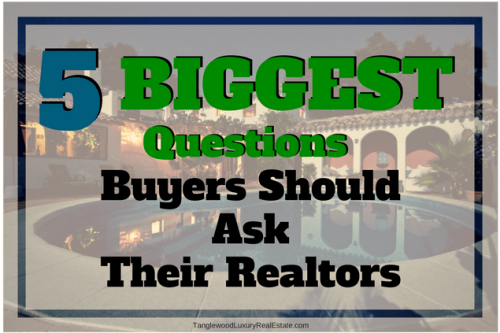 5 Questions Buyers Should Ask Their Real Estate Agents