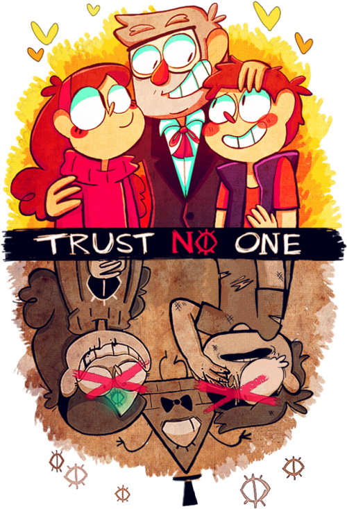 1 Trust No One Mabel Pines Dipper Pines Grunkle Stan Trust You Trust No One Gravity Falls